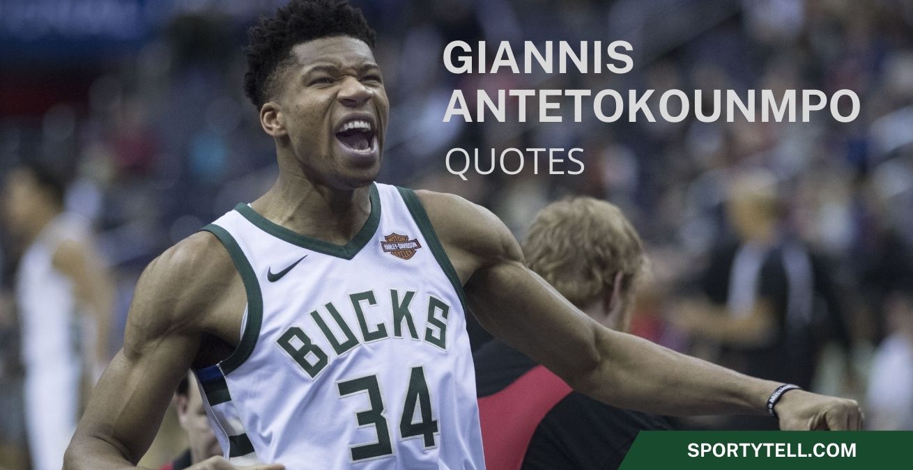 50 Inspirational Giannis Antetokounmpo Quotes | SportyTell